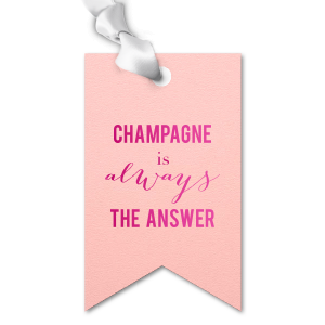 Champagne Is the Answer Tag