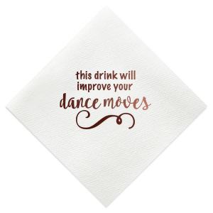 Liven up any dance floor with our Improve Your Dance Moves Napkin. Its whimsical design and playful, tongue-in-cheek inscription promise a boost to your guests' dancing spirit. Accompanied by a flowing scroll motif, it's perfect for parties, weddings, or any event where music and dance take center stage.