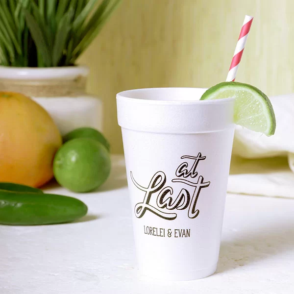 At Last Drunk Foam Cup