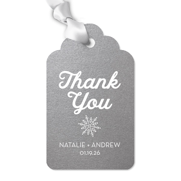 Express heartfelt thanks with the Thank You Snowflake Tag, where a unique snowflake underlines a gracious 'Thank You.' The couple’s names nestled below add a personal touch, making each winter celebration gift as one-of-a-kind as a snowflake