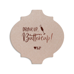 Drink Up Buttercup Coaster