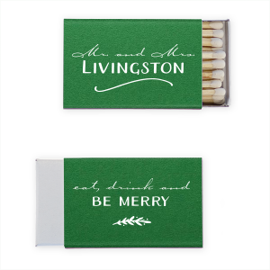 Elegant, sophisticated, irresistible—meet the Be Merry Wedding Match. Front and center, sleekly scripted “Mr. and Mrs.” and their new shared last name. Flip it over for an invitation no one can resist: “Eat, Drink and Be Merry,” complete with a graceful bough. Light up your love!