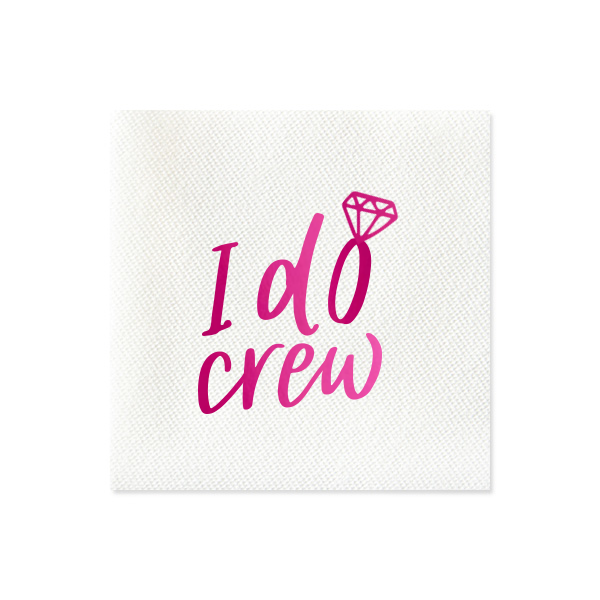 I Do Crew with Diamond Napkin