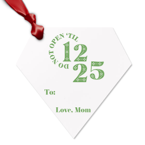 This cute Letterpress Tag with graphics Do Not Open Until 12.25 would look fantastic together with your Christmas gift. It is good for use to surprise your loved ones and can be customized to complement every last detail.