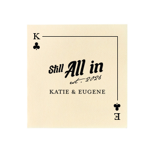 Showcase your winning partnership with the Clubs Playing Card Still All In Anniversary Napkin. The clubs playing card design, surrounding the bold affirmation "Still All In," is ready for customization with your initials, while the memorable year is gracefully scripted below. Complete this elegant tableau with the couple's name for a tailored touch to your anniversary festivities.