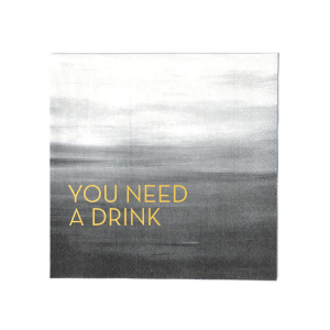 The You Need A Drink Napkin invites guests to indulge with humor and hospitality. Its playful, all-caps message encourages enjoyment, while subtly hinting at the napkin's practical use. This design perfectly balances cheeky charm with the welcoming spirit of a great celebration.