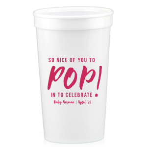 Our Nice Of You To Pop In Cup can't be beaten. Showcase your style in every detail of your party's theme!