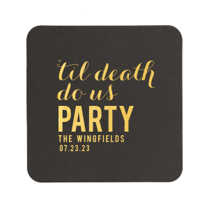 'Til Death Do Us Party Coaster