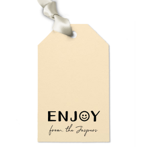 The most popular Gift Tag with an amazing graphics Enjoy and your name on it. They would look incredible and will give an amazing final touch. Surprise them, they will love it!
