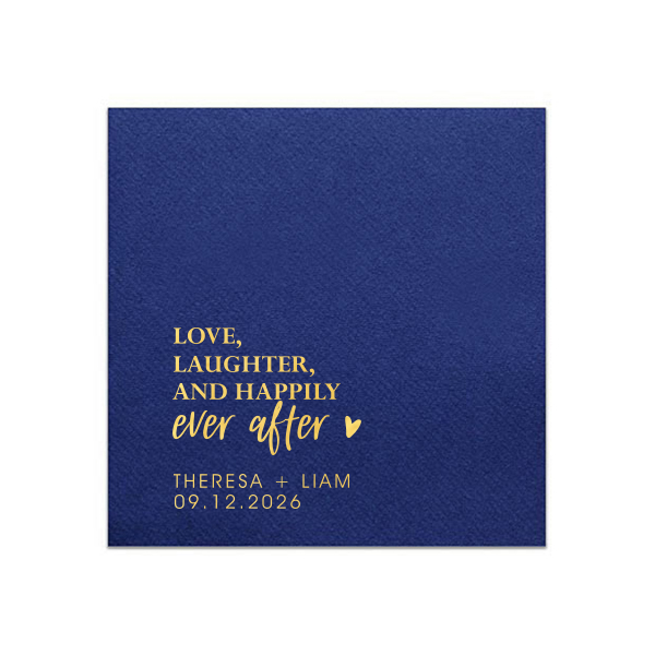 Celebrate enduring joy with the Love & Laughter Napkin. It prominently stacks "Love, Laughter, and Happily" in bold caps, followed by a whimsical "ever after" in lowercase script, punctuated with a heart. Below, the couple's names and date underscore this timeless wish for a life filled with happiness.
