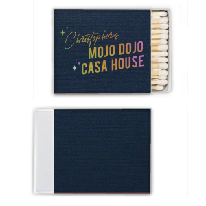 Welcome to the Mojo Dojo Casa House Matches! These matches are for the person who likes to mix things up and have a little fun. With a silly saying and funky design, they’re sure to add some humor to any occasion.