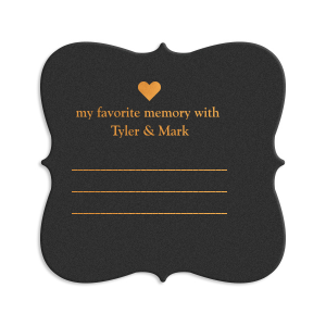 Have your wedding guests fill out their favorite memory of the couple. This unique party accessory will stand out in your guest's minds. 