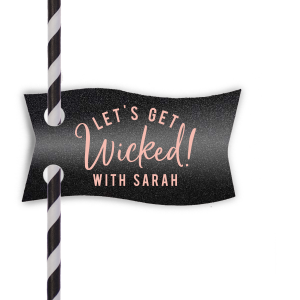 Add mischief to your sip with the Let's Get Wicked Straw Tag. It invites guests to revel in wickedly fun festivities, while the celebrant's name seals the deal. This little tag turns every drink into a spirited party statement!
