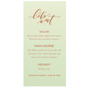 Dine in delight with the Let's Eat Menu, playfully scripted to entice your guests. Detail your feast across ten customizable lines, culminating in the couple's names and date, for a tasteful prelude to culinary celebration.