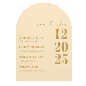 Our Bold Date Menu will add a modern and minimal touch to your wedding tablescape. The on trend arch shape coupled with a classic design makes it a timeless party accessory that your guests will love. 