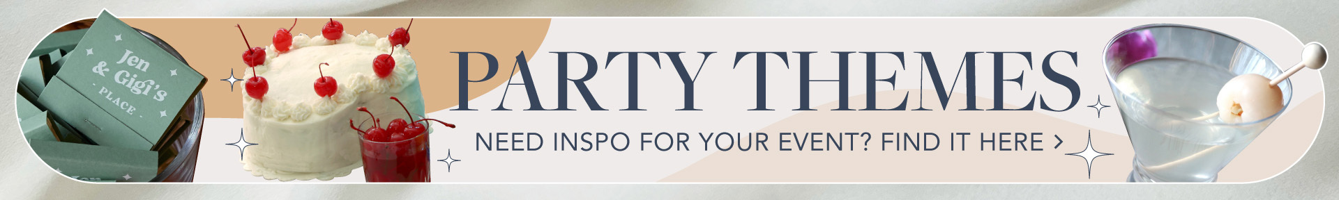 Party Themes. Need inspo for your event? Find it here.