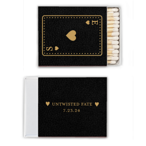 The Playing Card Wedding Name Match cleverly resembles a heart suit playing card. It features the couple's initials and hearts in each corner and a central heart framed to resemble a playing card. A personalized statement is accompanied by hearts and the event date, which underscores the couple surely betting on a winning hand in love's grand game.