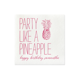 Embrace the tropical vibe with the Party Like A Pineapple Napkin, which conjures up a carefree, warm celebration. A vivid pineapple illustration symbolizes hospitality and adds a fruity zest, while a personalized message and name below promise a fun, sun-kissed bash.