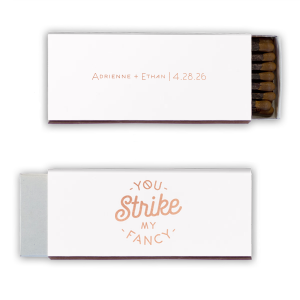 Witty and love-struck, the You Strike My Fancy Wedding Match design is a charming spin on a classic phrase. Its bold, playful script highlights "strike," capturing the double entendre of the word. The back, with the couple's names and date in a simpler font, adds an elegant, personal touch..