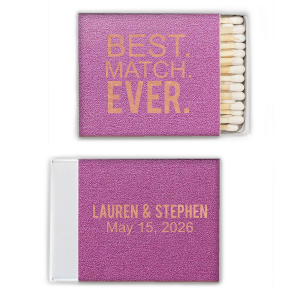 Ignite memories of a perfect union with our Best. Match. Ever. Matchbox. Its emphatic declaration marks a bold statement about the couple’s unique bond, while the reverse side commemorates their names and special date. A striking keepsake that guests can cherish forever.