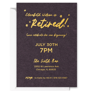 Celebrate with your retired ones! Select the best Invitation and invite everyone who can vibe and make the party even more fabulous. Put your name and location on it and invite your closest ones! Amazing party is about to get started!