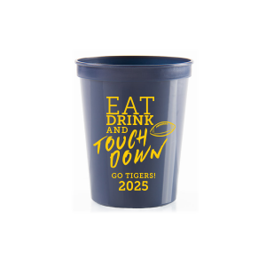 Eat Drink And Touchdown Stadium Cup