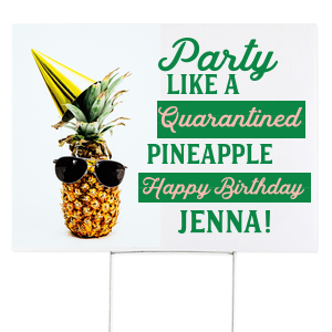 Party Like A Pineapple Yard Sign