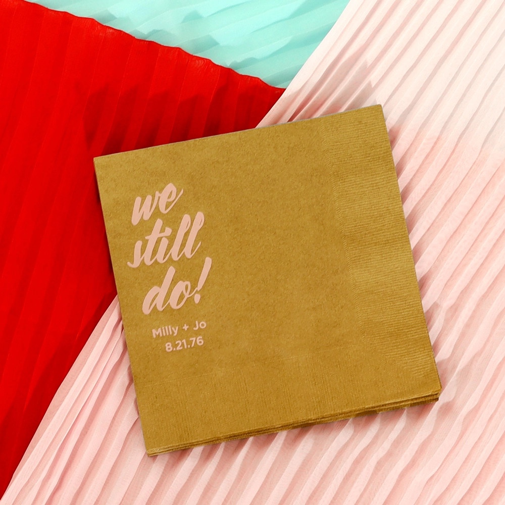 Create "We Still Do" cocktail napkins for your anniversary this year