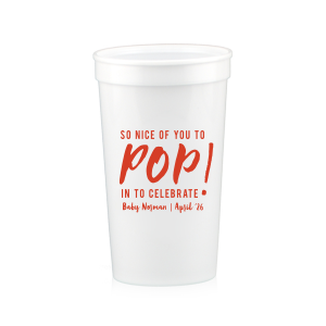 Our Nice Of You To Pop In Cup can't be beaten. Showcase your style in every detail of your party's theme!