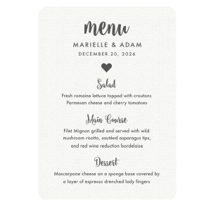 The ever-popular Linen White Classic Menu with Thermo. Slate Thermography has a Solid Heart graphic and is good for use in Wedding themed parties and can be customized to complement every last detail of your party.