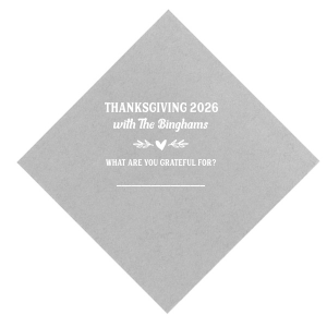 Give thanks with a grateful heart. For this Thanksgiving you can have the best Napkin branded with your names. Best decoration for the best event, isn't it?