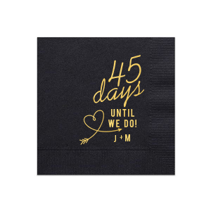 Days Until We Do Initial Napkin