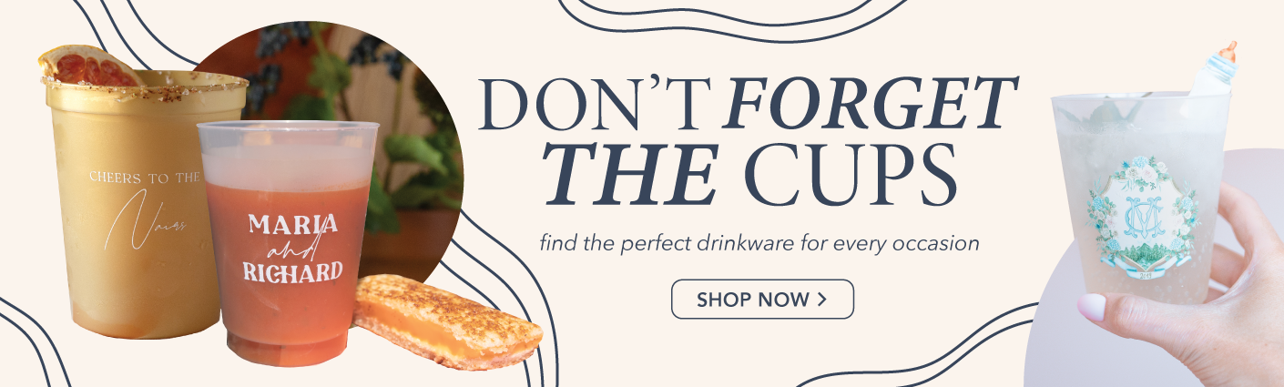 Don't forget the cups! Find the perfect drinkware for any occasion. Shop Now.