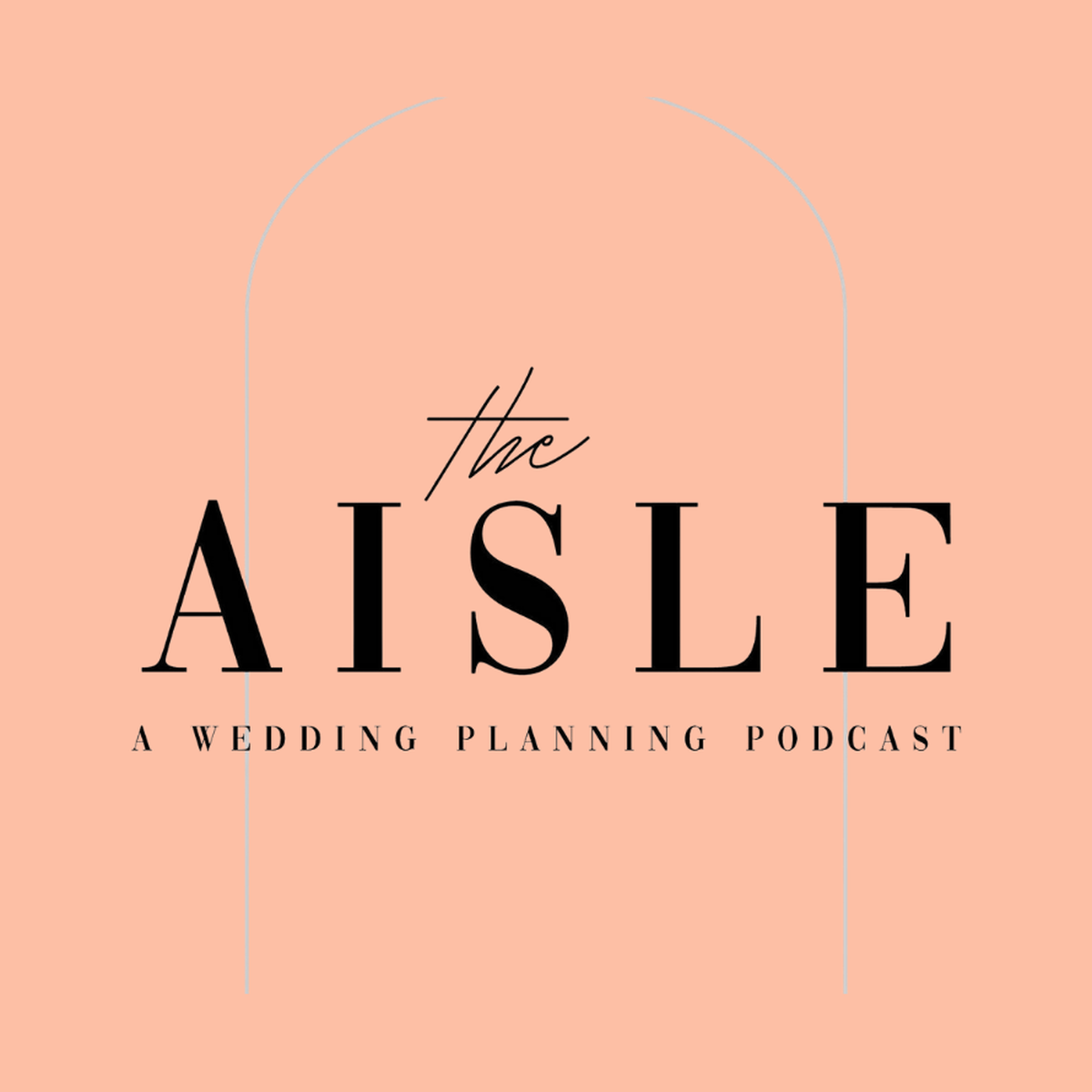 The Aisle, A Wedding Planning Podcast