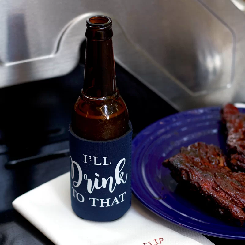i'll drink to that custom koozies