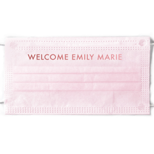 Welcome Baby Girl Face Mask