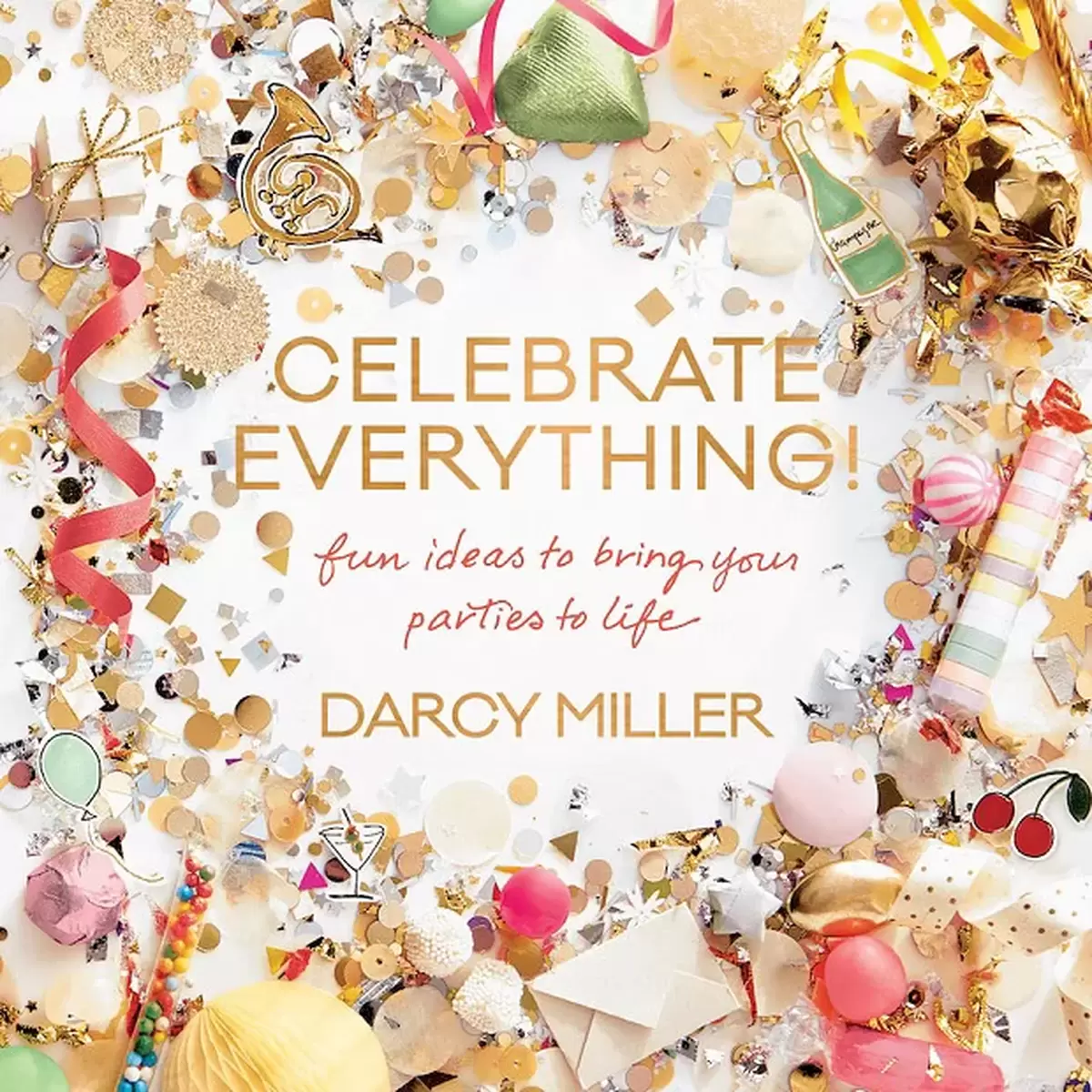 Darcy Miller Celebrate Everything
