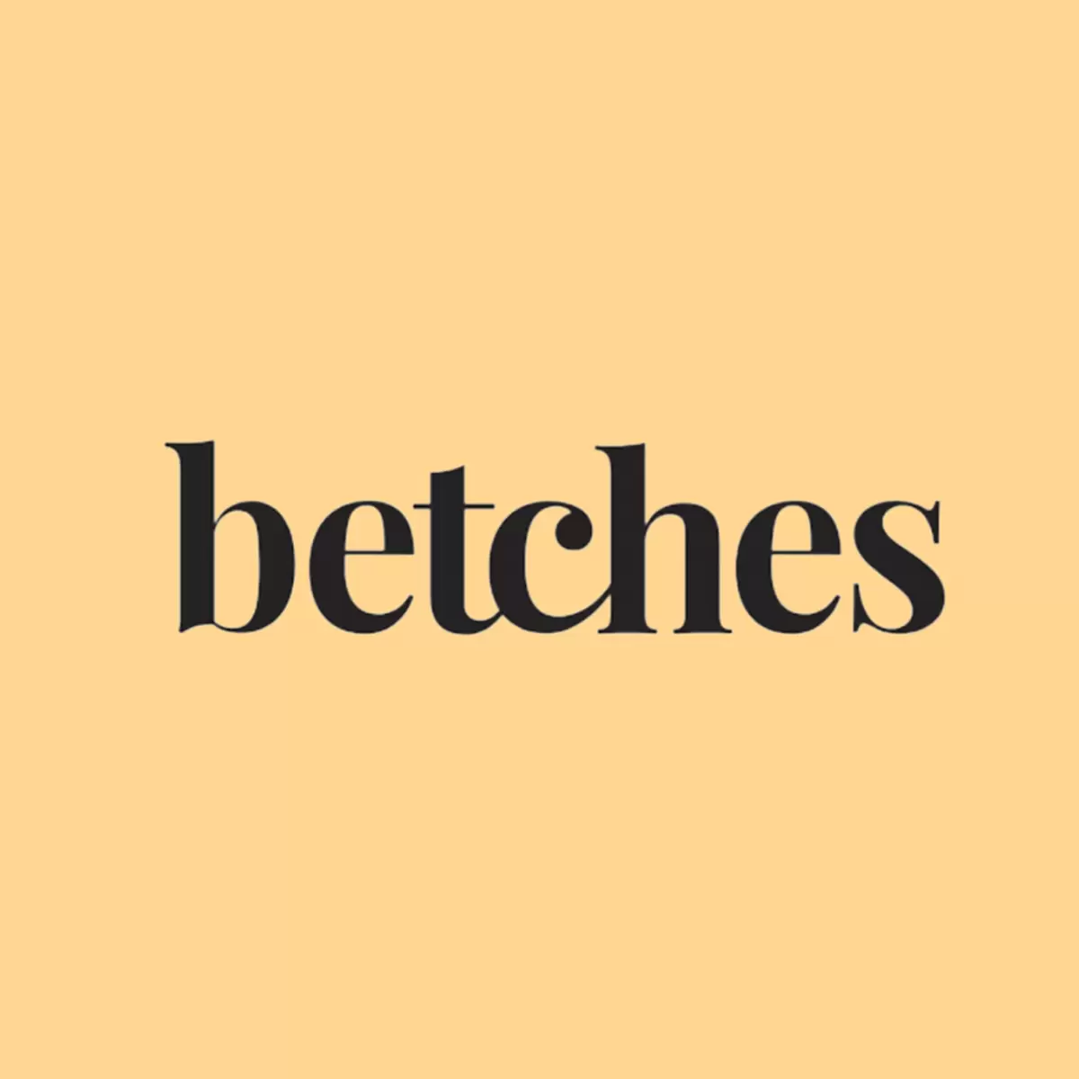 Betches